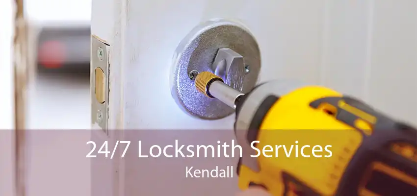 24/7 Locksmith Services Kendall