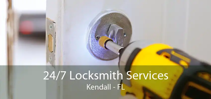 24/7 Locksmith Services Kendall - FL