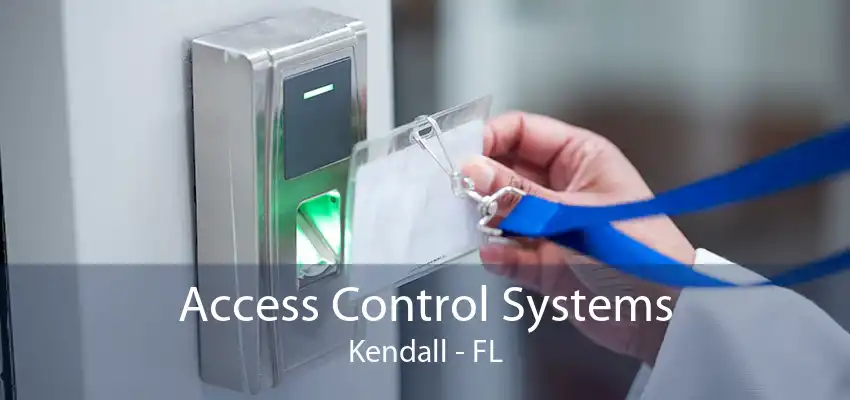 Access Control Systems Kendall - FL