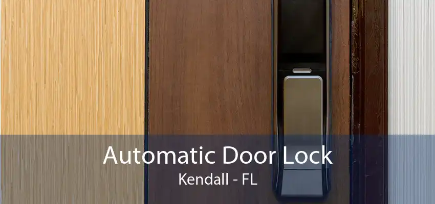 Automatic Door Lock Kendall - FL