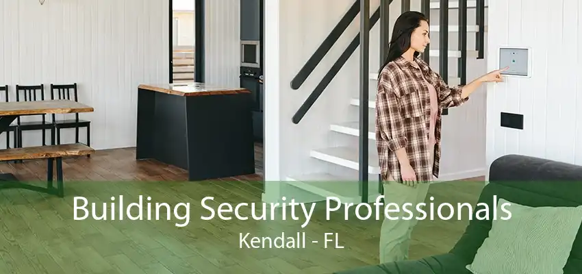 Building Security Professionals Kendall - FL