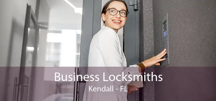 Business Locksmiths Kendall - FL