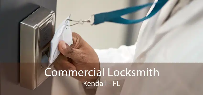 Commercial Locksmith Kendall - FL