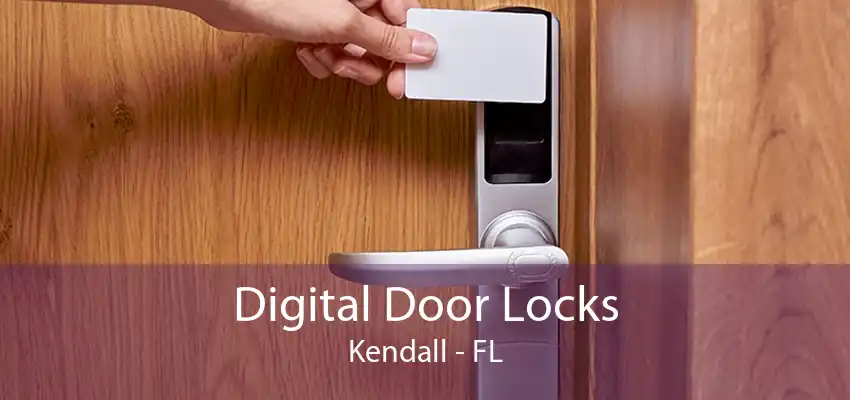 Digital Door Locks Kendall - FL