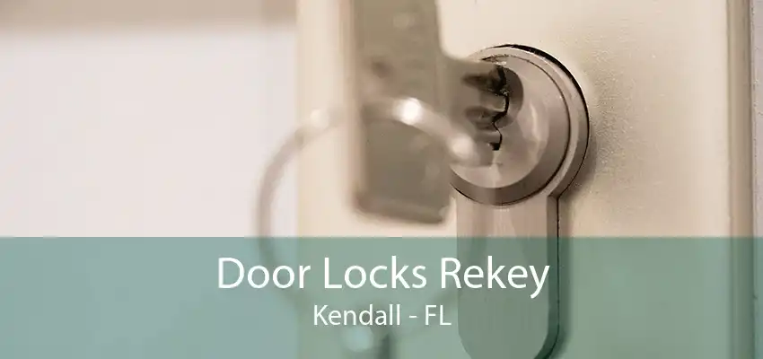 Door Locks Rekey Kendall - FL