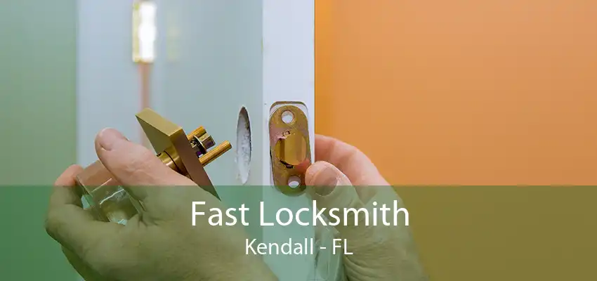 Fast Locksmith Kendall - FL