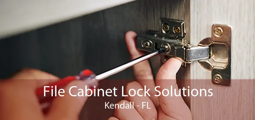 File Cabinet Lock Solutions Kendall - FL