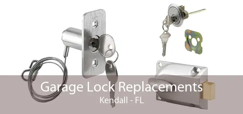 Garage Lock Replacements Kendall - FL