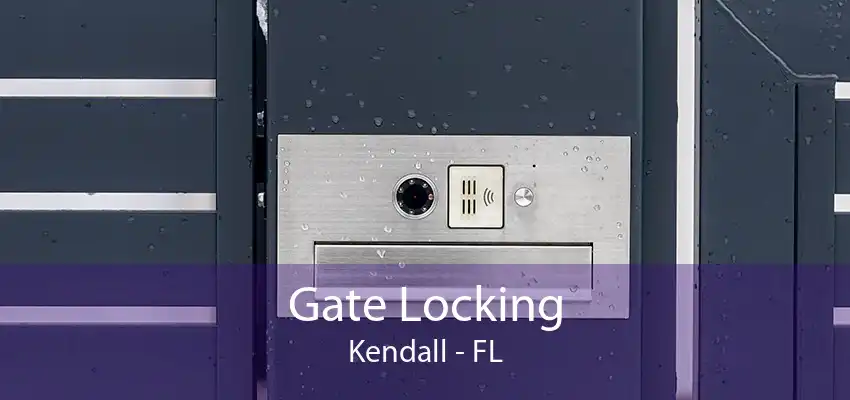 Gate Locking Kendall - FL