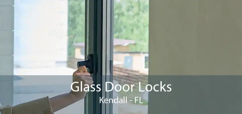 Glass Door Locks Kendall - FL