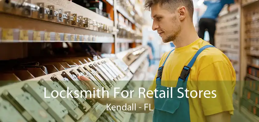 Locksmith For Retail Stores Kendall - FL