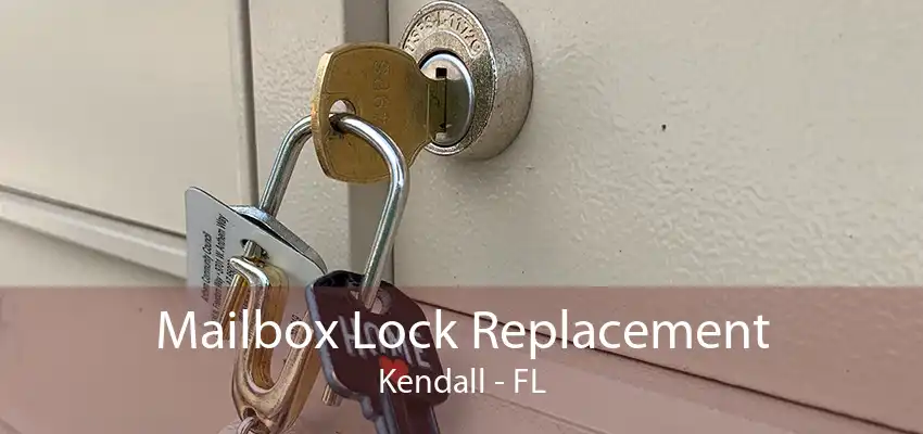 Mailbox Lock Replacement Kendall - FL