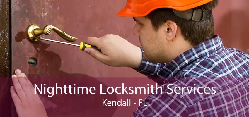 Nighttime Locksmith Services Kendall - FL