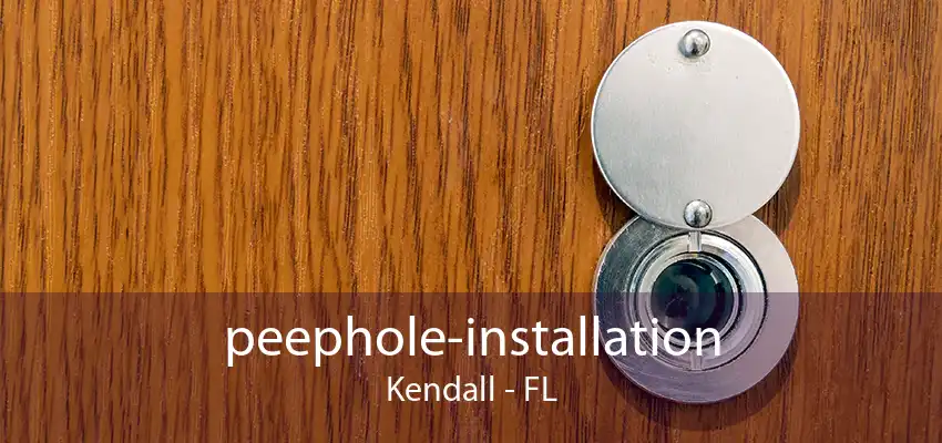 peephole-installation Kendall - FL