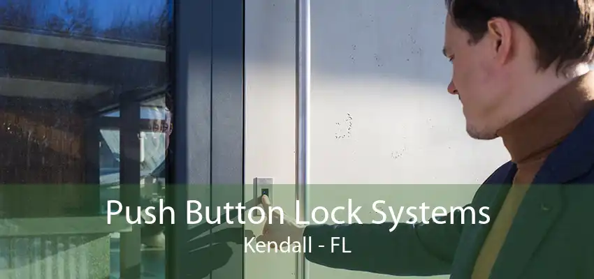 Push Button Lock Systems Kendall - FL