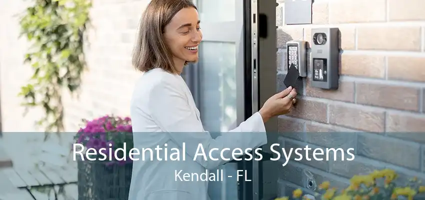 Residential Access Systems Kendall - FL