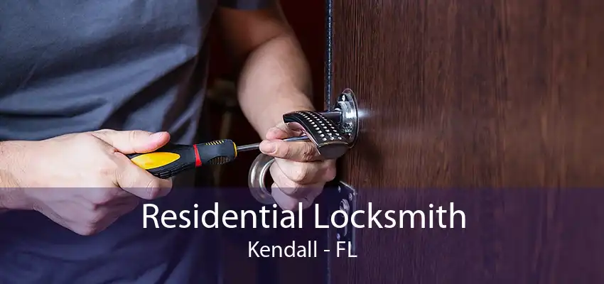 Residential Locksmith Kendall - FL