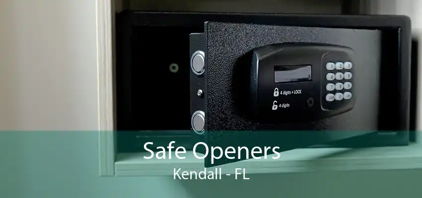 Safe Openers Kendall - FL