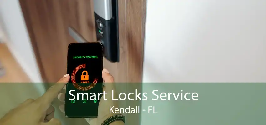 Smart Locks Service Kendall - FL