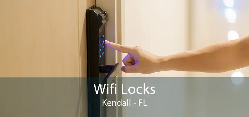 Wifi Locks Kendall - FL